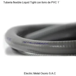 Tubería flexible Liquid Tight con forro de PVC 1¨