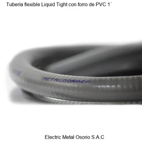 Tubería flexible Liquid Tight con forro de PVC 1¨