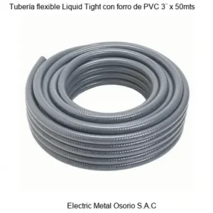 Tubería flexible Liquid Tight con forro de PVC 3¨ x 50mts